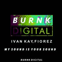 Ivan Kay, Fiorez - My Sound Is Your Sound