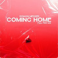 Roman Messer - Coming Home (Full Fire Mix)