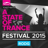 Rodg - A State Of Trance Festival 2015 (Mixed by Rodg)
