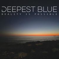 Deepest Blue - Reality is Possible
