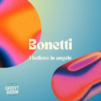 Bonetti - I Believe In Angels