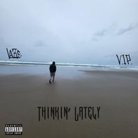 LaZe - Thinkin' lately (Explicit)