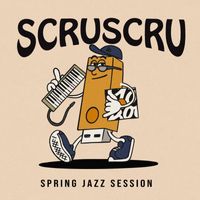 Scruscru - Spring Jazz Session