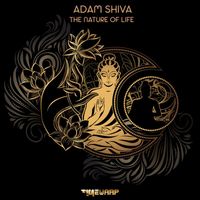 Adam Shiva - The Nature Of Life