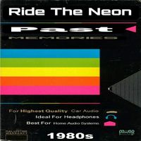 Ride The Neon - Past Memories
