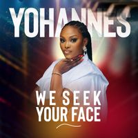 Yohannes - We Seek Your Face (Acoustic Version)