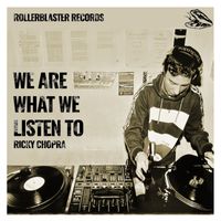 Ricky Chopra - We Are What We Listen To