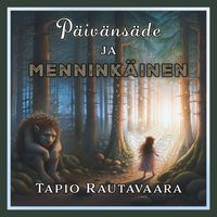 Tapio Rautavaara - Päivänsäde ja menninkäinen (2024 Edit)
