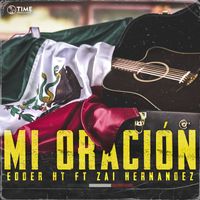 Edder HT (feat. Zai Hernández) - Mi Oración (2024 Remastered Version)