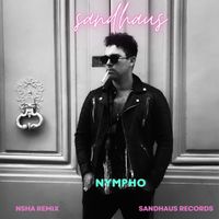 SANDHAUS - Nympho (NSHA Remix)