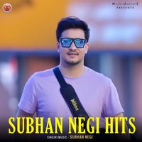 Subhan Negi - Subhan Negi Hits