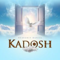 Heavenly  Daniel - KADOSH
