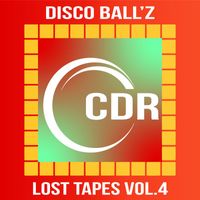 Disco Ball'z - Lost Tapes, Vol. 4