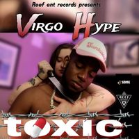 Virgo Hype - Toxic (Explicit)