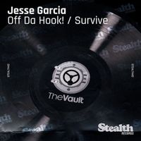 Jesse Garcia - Off Da Hook! / Survive