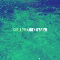 Karen O'Brien - Shallow