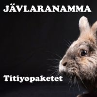 Jävlaranamma - Titiyopaketet