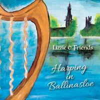 Lizzie - Harping in Ballinasloe