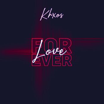 KHXOS - Love Forever (Explicit)