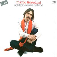 Marco Ferradini - Schiavo Senza Catene
