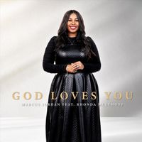 Marcus Jordan - God Loves You (feat. Rhonda Mclemore)