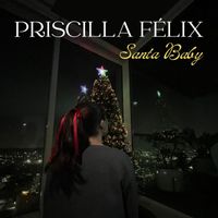 Priscilla Félix - Santa Baby