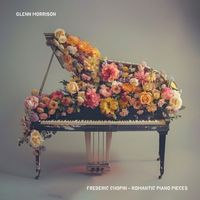 Glenn Morrison - Romantic Piano Pieces
