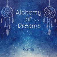 Rion Riz - Alchemy Of Dreams