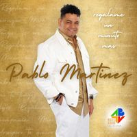 Pablo Martinez - Regálame Un Minuto Más