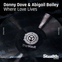 Danny Dove - Where Love Lives (feat. Abigail Bailey)