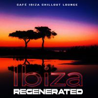 Café Ibiza Chillout Lounge - Ibiza Regenerated