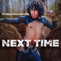 Dyahlvan Harris - Next Time