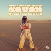 Monsieur Minimal - Seven (From East to West)