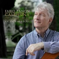 Fabio Zanon - Tres Piezas Liricas: Campesina