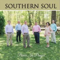 Southern Soul - Power in Prayer