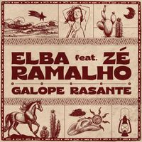 Elba Ramalho feat. Zé Ramalho - Galope Rasante