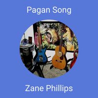 Zane Phillips - Pagan Song