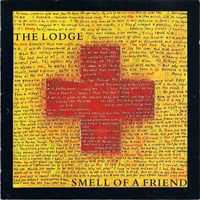 The Lodge - Smell of a Friend