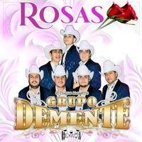Grupo Demente - Rosas