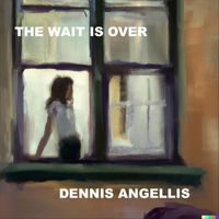 Dennis Angellis - The Wait Is Over