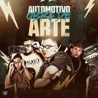 DJ Braga Oficial, MC Matheuzim and GP DA ZL featuring Mc Big Man - Automotivo Obra de Arte