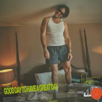 Russell Dickerson - Good Day To Have A Great Day