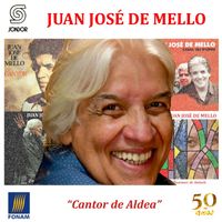 Juan José De Mello - Cantor de Aldea (Versión 2024)