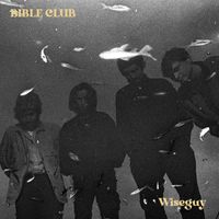 Bible Club - Wiseguy