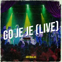 Antibalas - Go Je Je (Live)