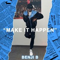 Benji B - Make It Happen
