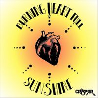 Crisprr - Burning Heart Full of Sunshine