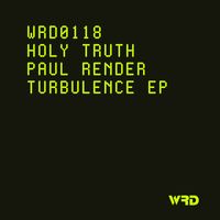 Holy Truth, Paul Render - Turbulence EP