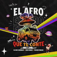 Dj Jose Gonzalez, Nico Parga, Fercho Pargas - El Afro Que Te Conte