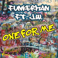 Funkerman - One for Me (feat. JW)